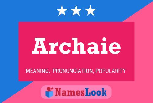 Póster del nombre Archaie