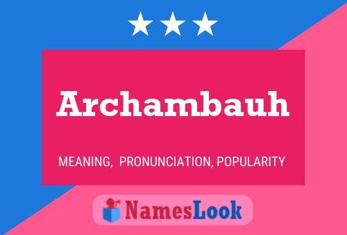 Póster del nombre Archambauh