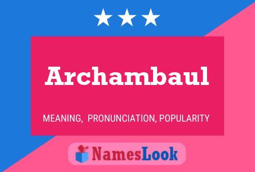 Póster del nombre Archambaul