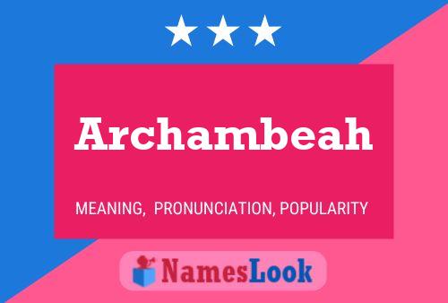 Póster del nombre Archambeah