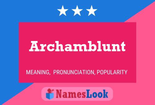 Póster del nombre Archamblunt