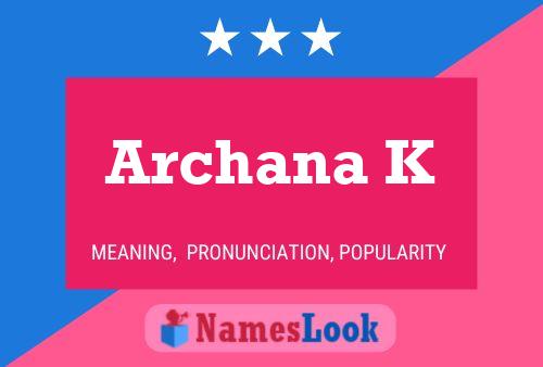 Póster del nombre Archana K