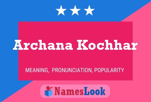 Póster del nombre Archana Kochhar