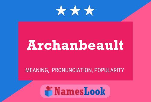 Póster del nombre Archanbeault