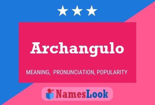 Póster del nombre Archangulo