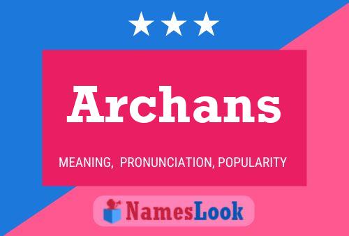 Póster del nombre Archans