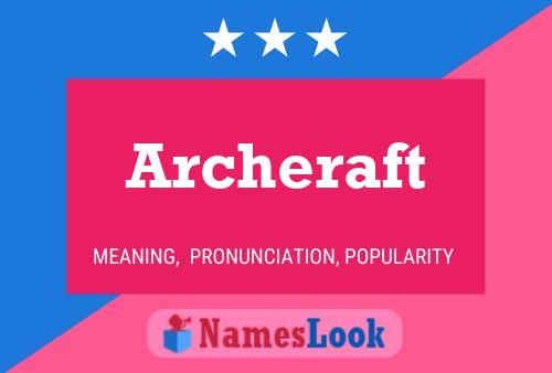 Póster del nombre Archeraft