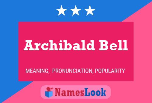 Póster del nombre Archibald Bell