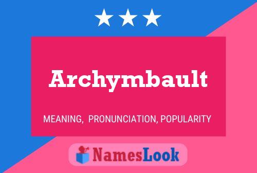 Póster del nombre Archymbault