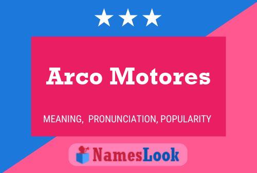 Póster del nombre Arco Motores