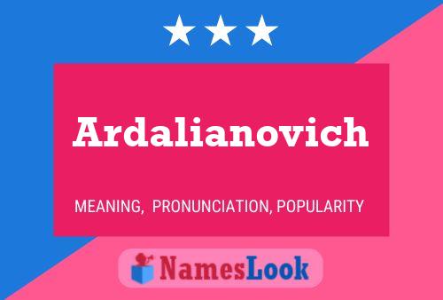 Póster del nombre Ardalianovich