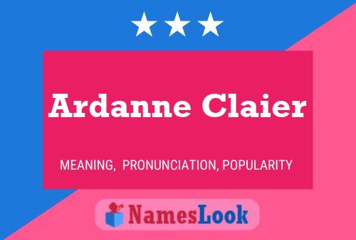 Póster del nombre Ardanne Claier