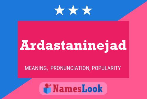 Póster del nombre Ardastaninejad