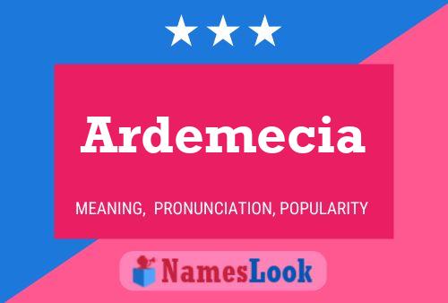 Póster del nombre Ardemecia