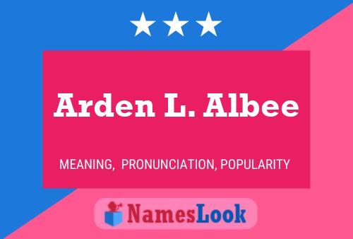 Póster del nombre Arden L. Albee