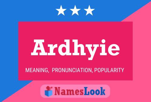 Póster del nombre Ardhyie