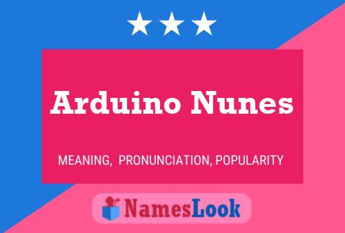 Póster del nombre Arduino Nunes