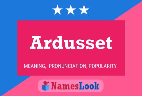 Póster del nombre Ardusset