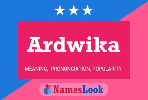 Póster del nombre Ardwika