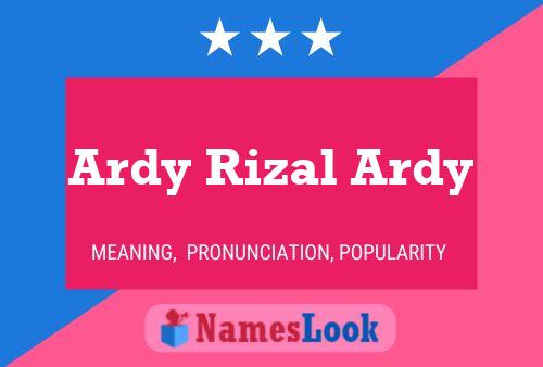 Póster del nombre Ardy Rizal Ardy