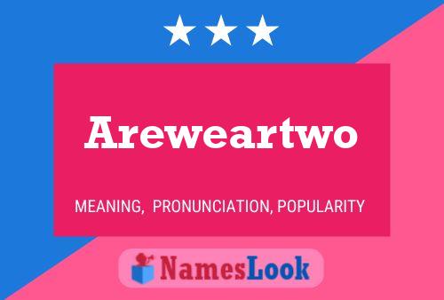 Póster del nombre Areweartwo