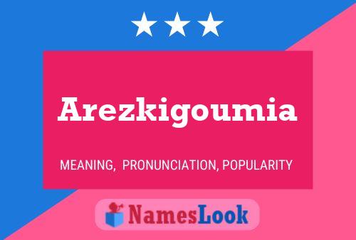 Póster del nombre Arezkigoumia