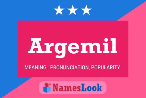 Póster del nombre Argemil