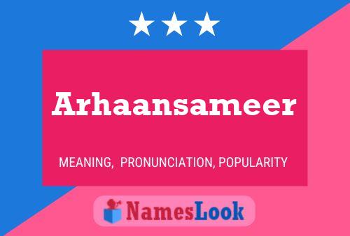 Póster del nombre Arhaansameer