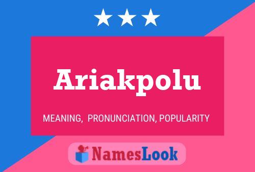 Póster del nombre Ariakpolu