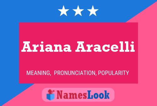 Póster del nombre Ariana Aracelli