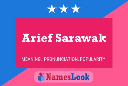 Póster del nombre Arief Sarawak