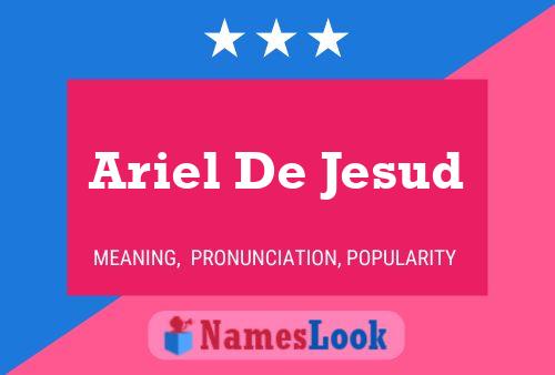 Póster del nombre Ariel De Jesud