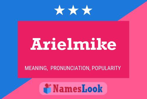 Póster del nombre Arielmike