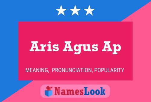 Póster del nombre Aris Agus Ap