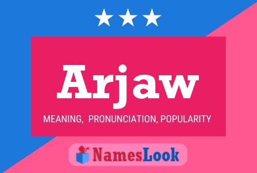 Póster del nombre Arjaw