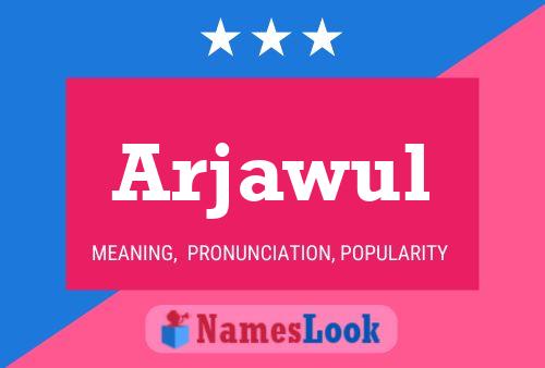 Póster del nombre Arjawul