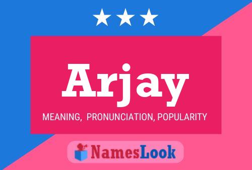 Póster del nombre Arjay