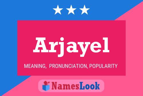 Póster del nombre Arjayel