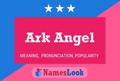 Póster del nombre Ark Angel