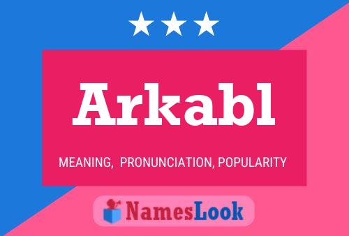 Póster del nombre Arkabl