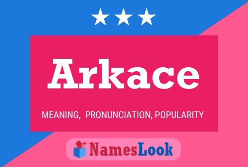 Póster del nombre Arkace