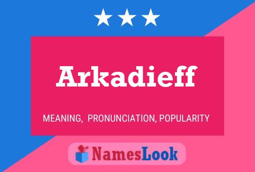 Póster del nombre Arkadieff