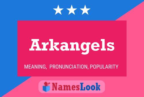 Póster del nombre Arkangels