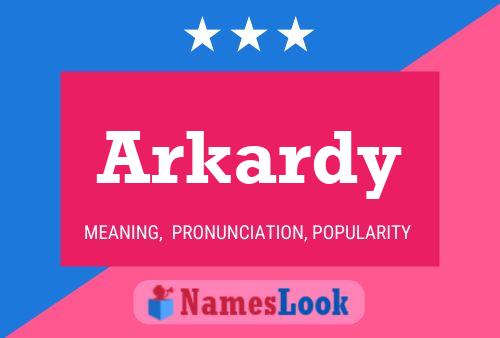 Póster del nombre Arkardy