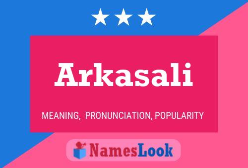 Póster del nombre Arkasali