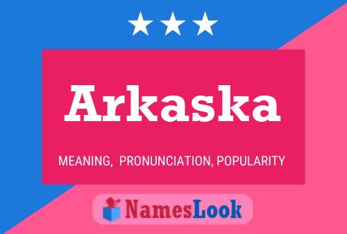 Póster del nombre Arkaska