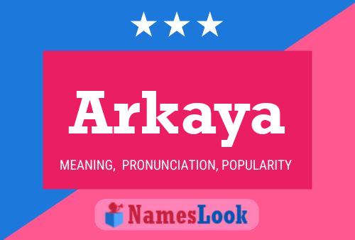 Póster del nombre Arkaya