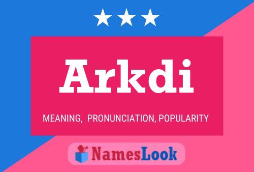 Póster del nombre Arkdi