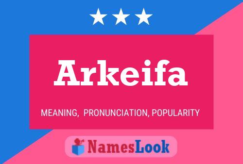 Póster del nombre Arkeifa