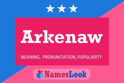 Póster del nombre Arkenaw